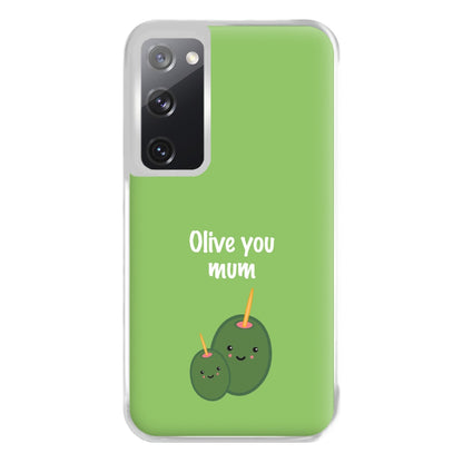 Olive You - Mothers Day Phone Case for Galaxy S20FE