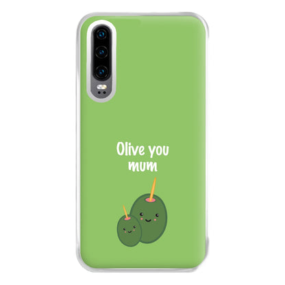 Olive You - Mothers Day Phone Case for Huawei P30