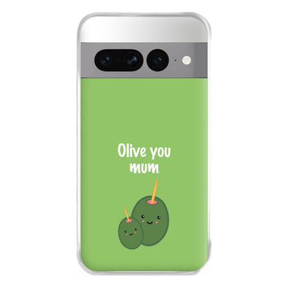 Olive You - Mothers Day Phone Case for Google Pixel 7 Pro