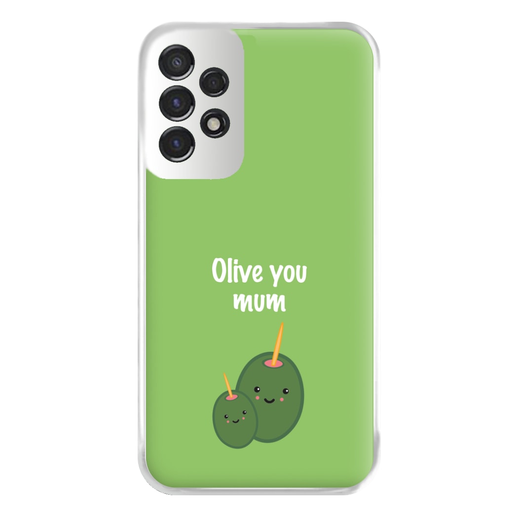 Olive You - Mothers Day Phone Case for Galaxy A53