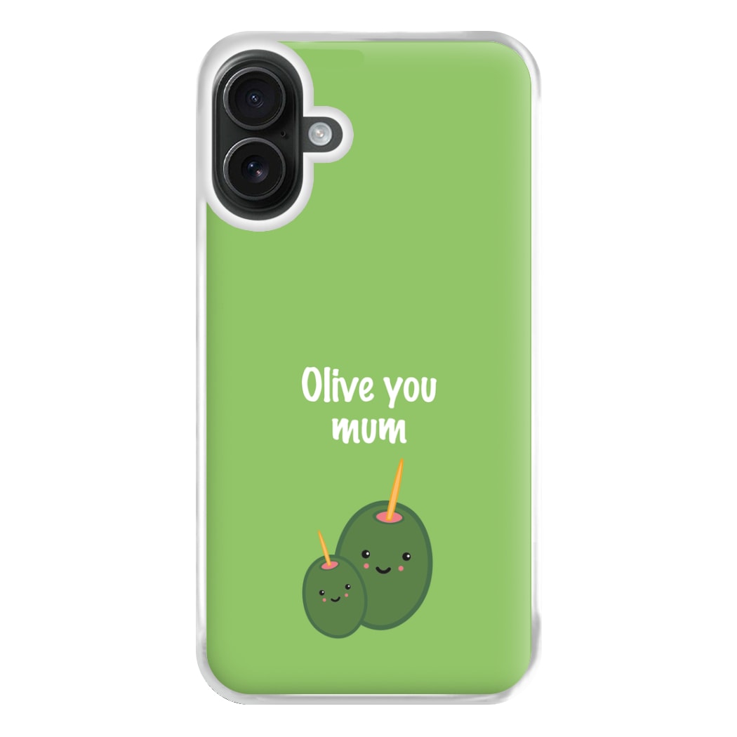 Olive You - Mothers Day Phone Case for iPhone 16 Plus