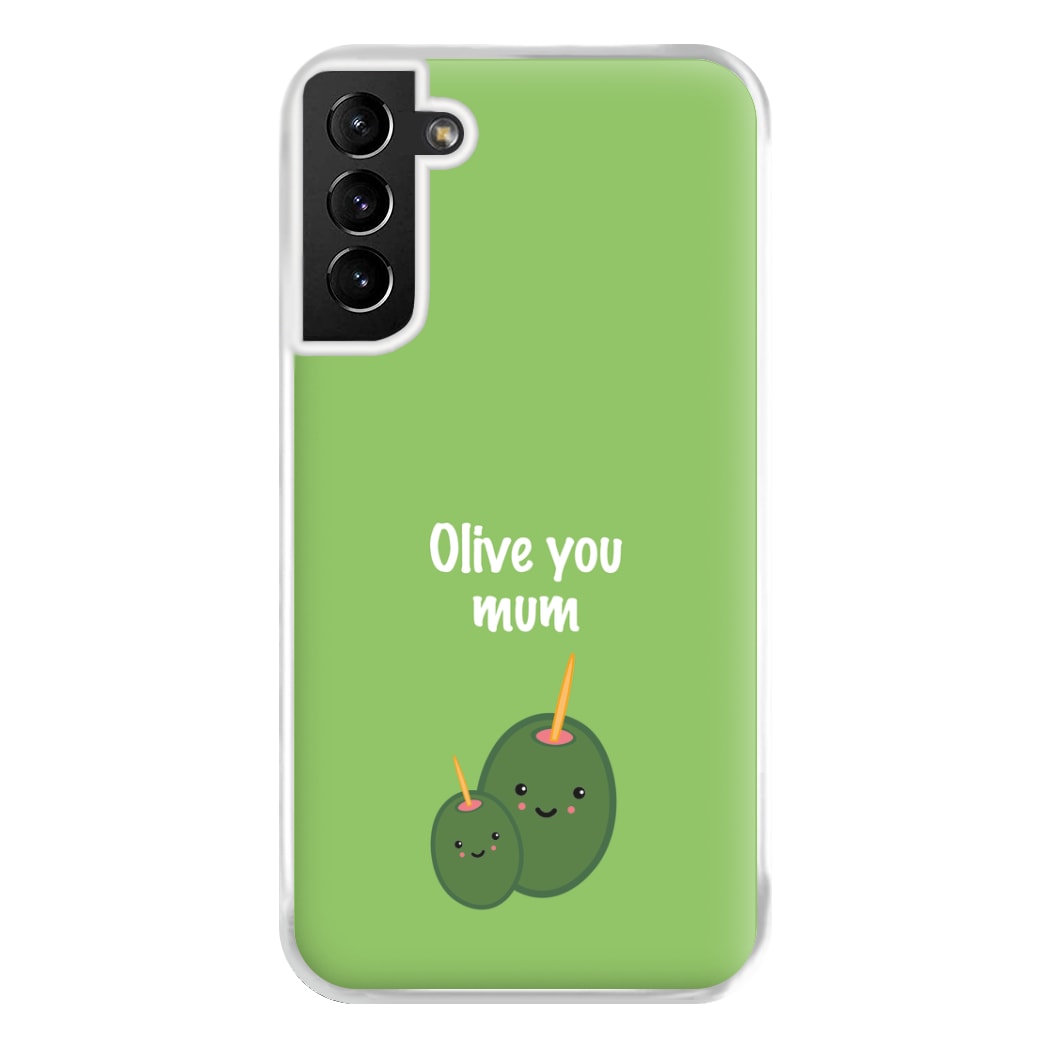 Olive You - Mothers Day Phone Case for Galaxy S21 Plus