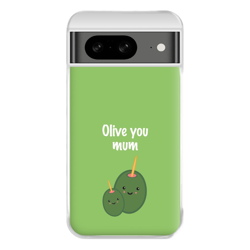 Olive You - Mothers Day Phone Case for Google Pixel 8