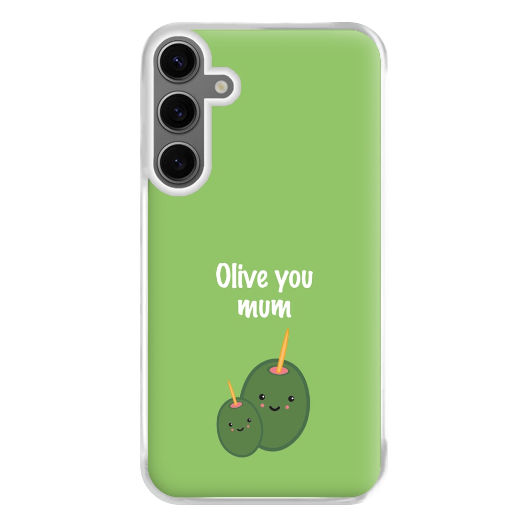 Olive You - Mothers Day Phone Case for Galaxy S24FE