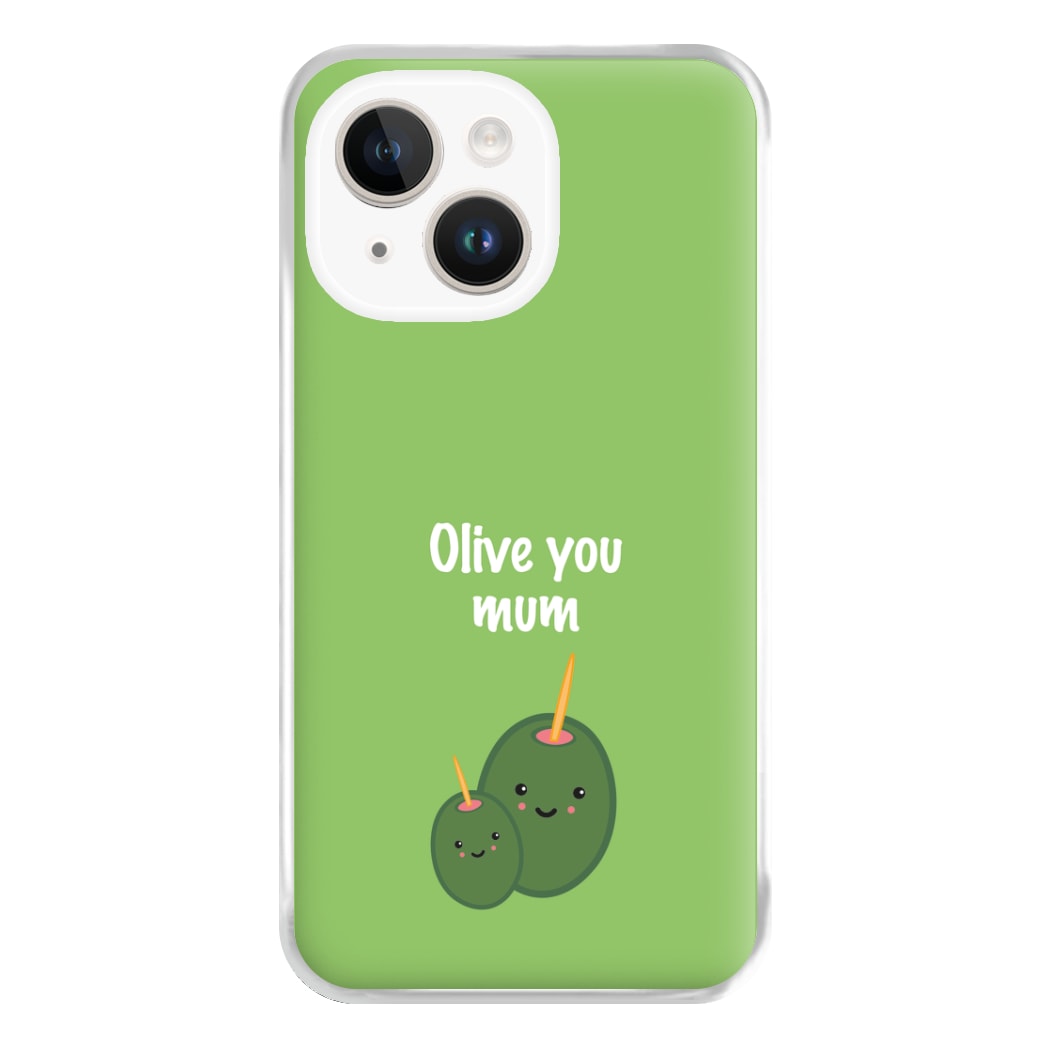 Olive You - Mothers Day Phone Case for iPhone 14 Plus