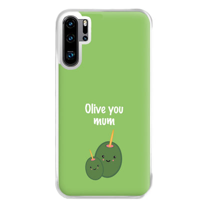 Olive You - Mothers Day Phone Case for Huawei P30 Pro