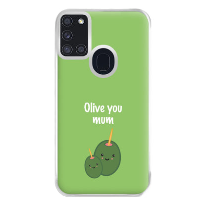 Olive You - Mothers Day Phone Case for Galaxy A21s