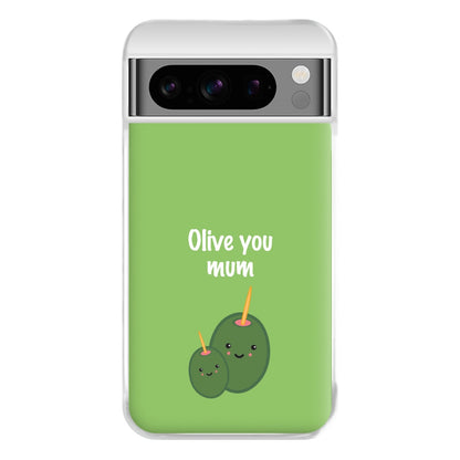 Olive You - Mothers Day Phone Case for Google Pixel 8 Pro