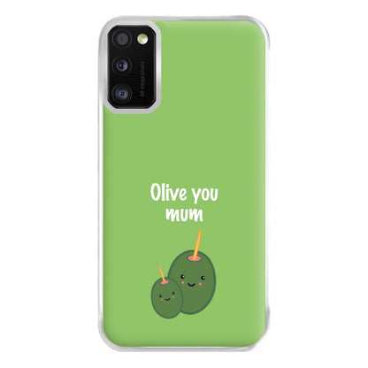 Olive You - Mothers Day Phone Case for Galaxy A41