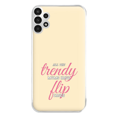 Trendy Mums Have Flip Cases - Mothers Day Phone Case for Galaxy A13