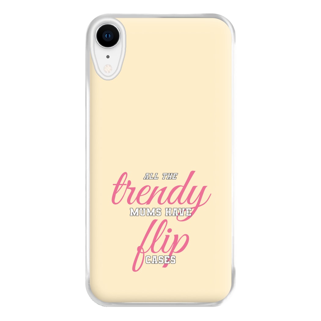 Trendy Mums Have Flip Cases - Mothers Day Phone Case for iPhone XR