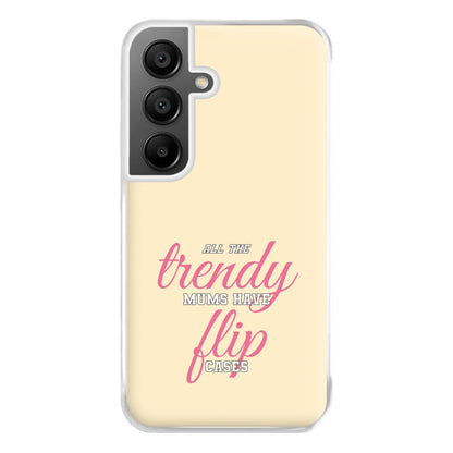 Trendy Mums Have Flip Cases - Mothers Day Phone Case for Galaxy A55