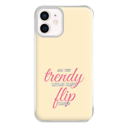 Trendy Mums Have Flip Cases - Mothers Day Phone Case for iPhone 12 Mini