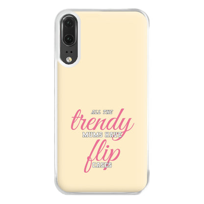 Trendy Mums Have Flip Cases - Mothers Day Phone Case for Huawei P20