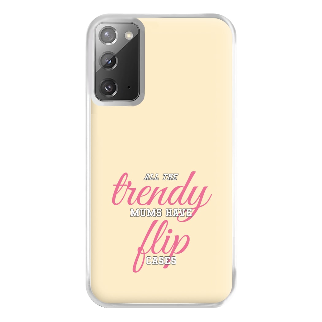 Trendy Mums Have Flip Cases - Mothers Day Phone Case for Galaxy Note 20 Ultra