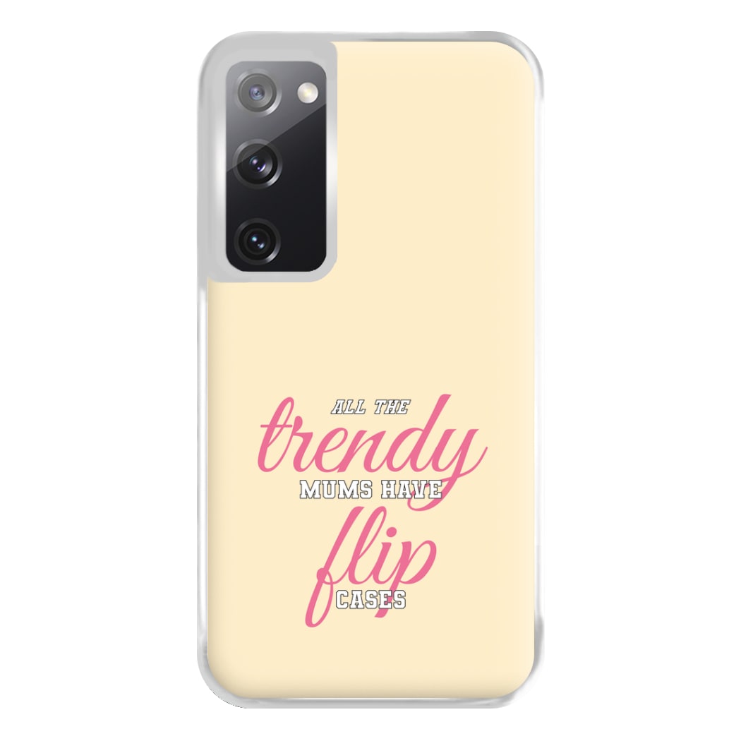 Trendy Mums Have Flip Cases - Mothers Day Phone Case for Galaxy S20FE