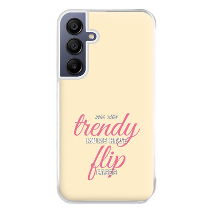 Trendy Mums Have Flip Cases - Mothers Day Phone Case for Galaxy A16