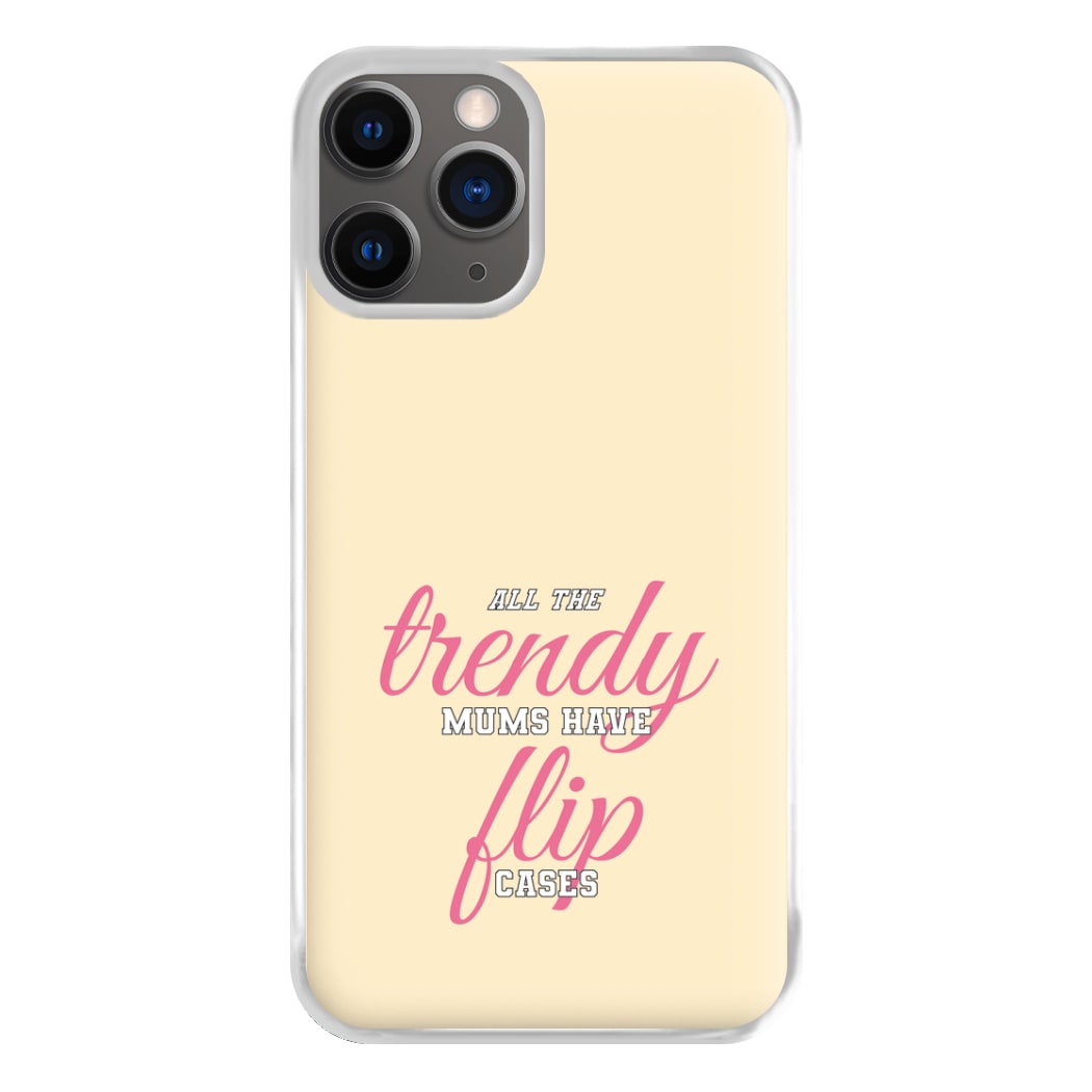 Trendy Mums Have Flip Cases - Mothers Day Phone Case for iPhone 12 Pro Max