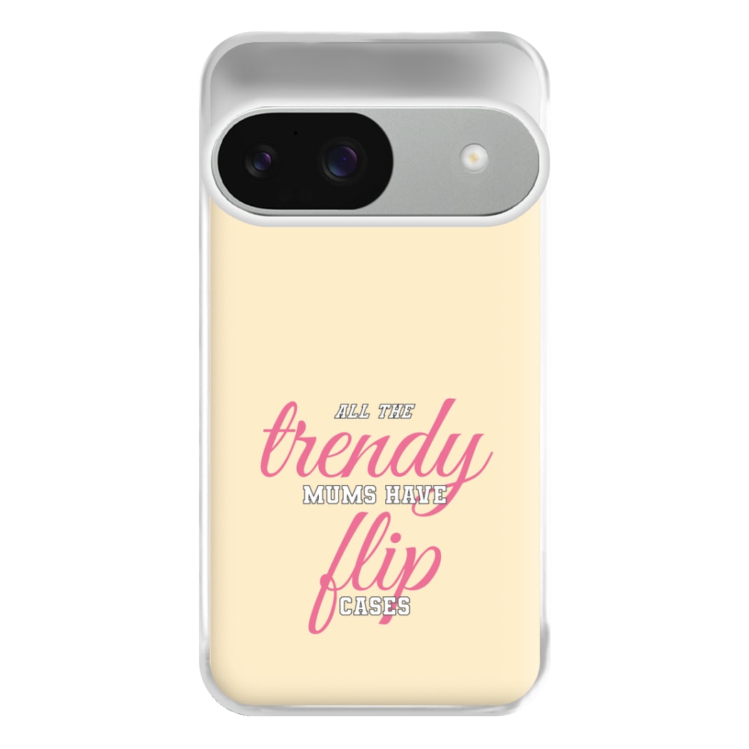 Trendy Mums Have Flip Cases - Mothers Day Phone Case for Google Pixel 9 / 9 Pro