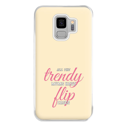 Trendy Mums Have Flip Cases - Mothers Day Phone Case for Galaxy S9 Plus