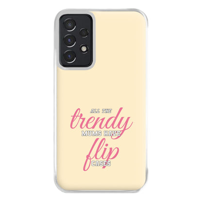 Trendy Mums Have Flip Cases - Mothers Day Phone Case for Galaxy A52 / A52s