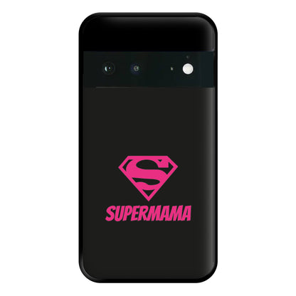 Super Mama - Mothers Day Phone Case for Google Pixel 6a