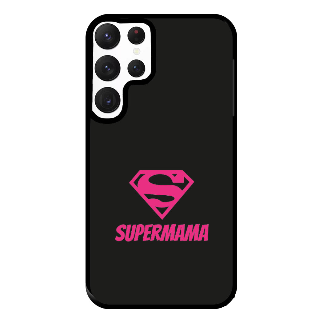 Super Mama - Mothers Day Phone Case for Galaxy S22 Ultra