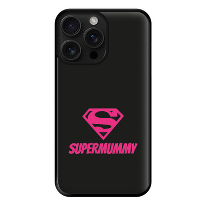 Super Mummy - Mothers Day Phone Case for iPhone 16 Pro Max