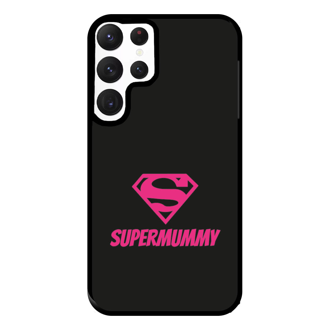 Super Mummy - Mothers Day Phone Case for Galaxy S22 Ultra