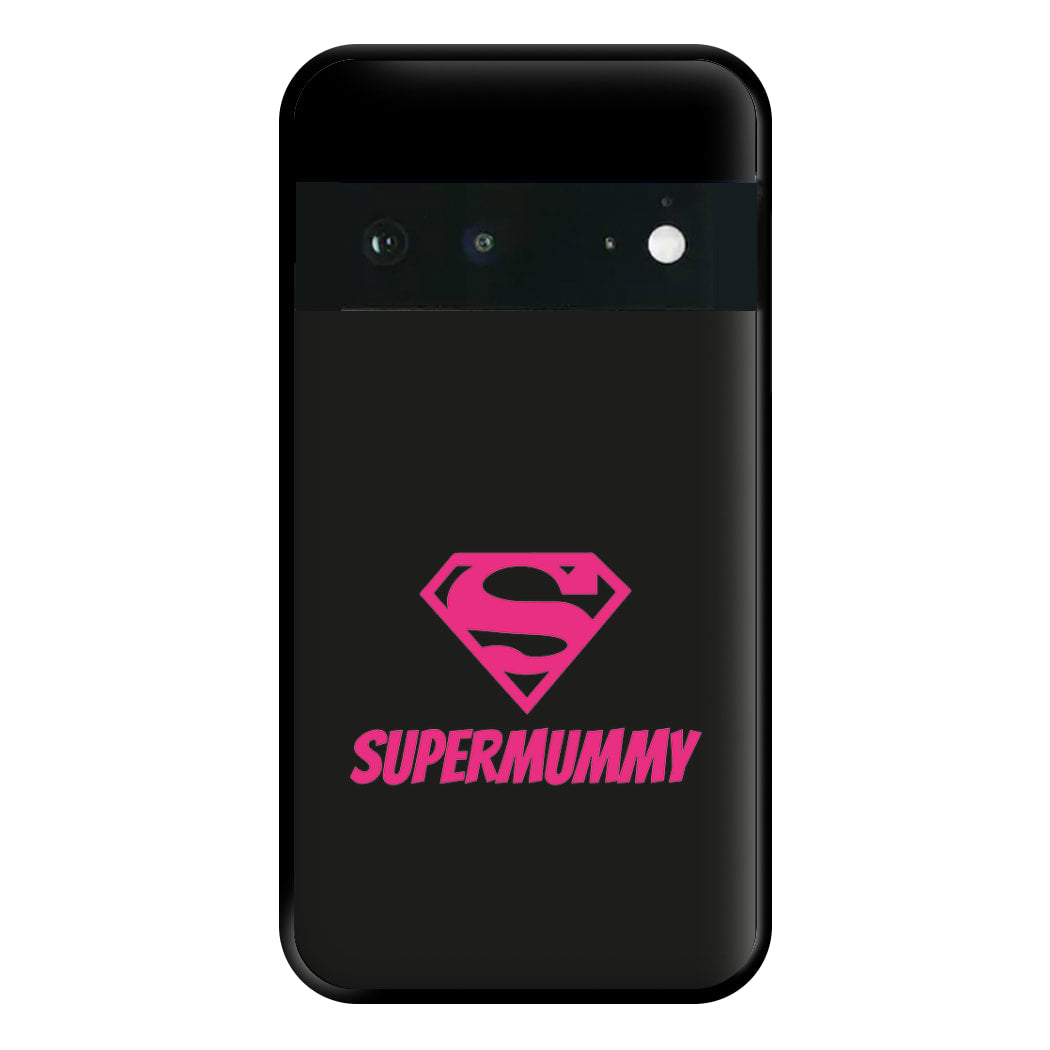 Super Mummy - Mothers Day Phone Case for Google Pixel 6a