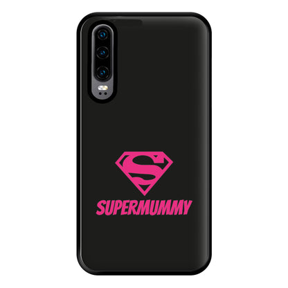 Super Mummy - Mothers Day Phone Case for Huawei P30