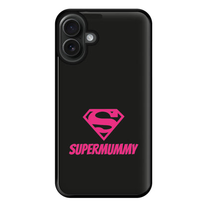 Super Mummy - Mothers Day Phone Case for iPhone 16 Plus