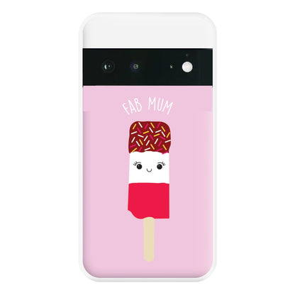 Fab Mum - Mothers Day Phone Case for Google Pixel 6a