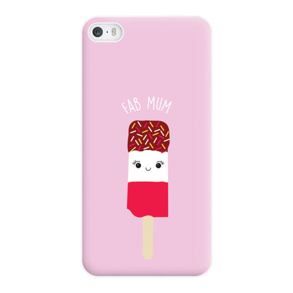 Fab Mum - Mothers Day Phone Case for iPhone 5 / 5s / SE 2016