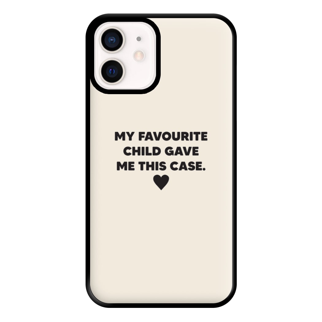 My Favourite Child Gave Me This - Mothers Day Phone Case for iPhone 13 Mini