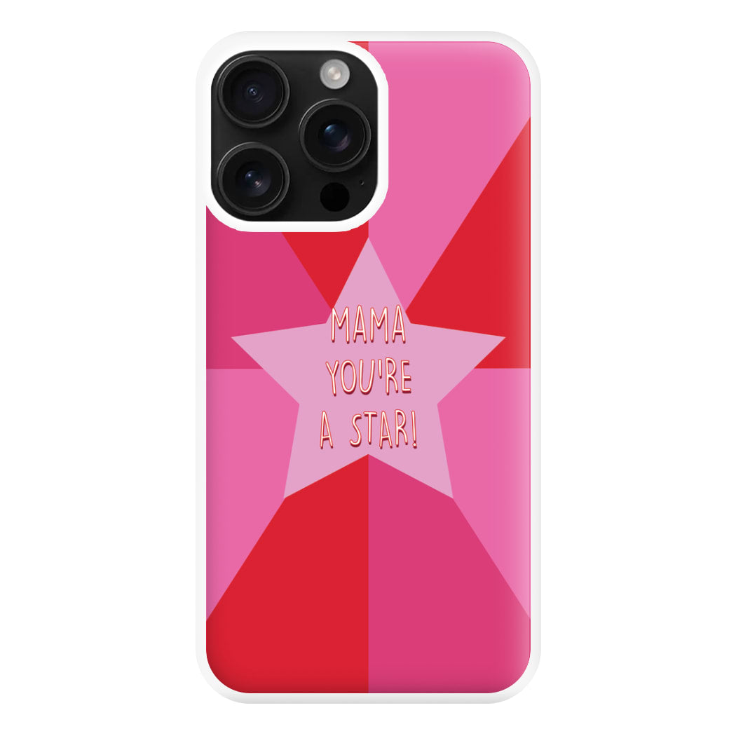 You're A Star - Mothers Day Phone Case