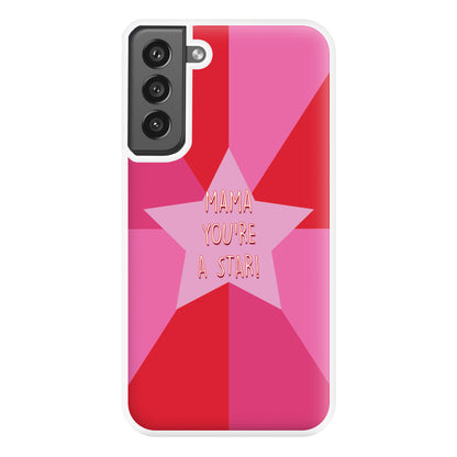 You're A Star - Mothers Day Phone Case for Galaxy S21FE