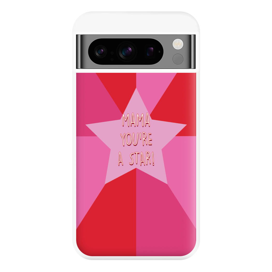 You're A Star - Mothers Day Phone Case for Google Pixel 8 Pro