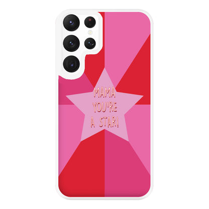 You're A Star - Mothers Day Phone Case for Galaxy S22 Ultra