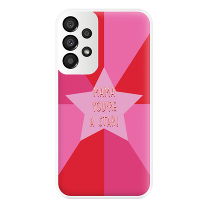 You're A Star - Mothers Day Phone Case for Galaxy A33