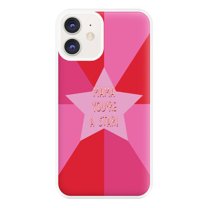 You're A Star - Mothers Day Phone Case for iPhone 12 / 12 Pro