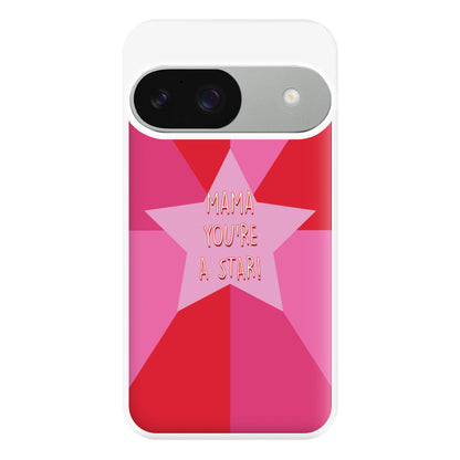 You're A Star - Mothers Day Phone Case for Google Pixel 9 / 9 Pro