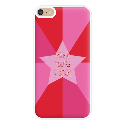 You're A Star - Mothers Day Phone Case for iPhone 6 Plus / 7 Plus / 8 Plus