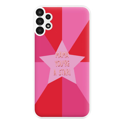 You're A Star - Mothers Day Phone Case for Galaxy A13