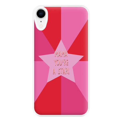 You're A Star - Mothers Day Phone Case for iPhone XR