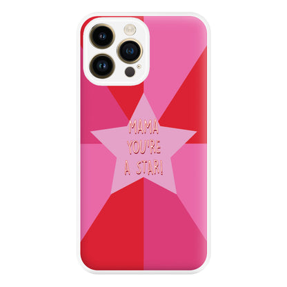 You're A Star - Mothers Day Phone Case for iPhone 14 Pro Max