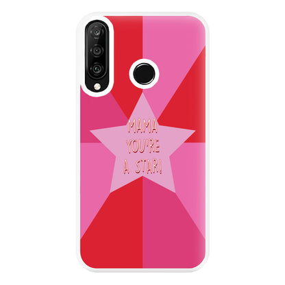 You're A Star - Mothers Day Phone Case for Huawei P30 Lite