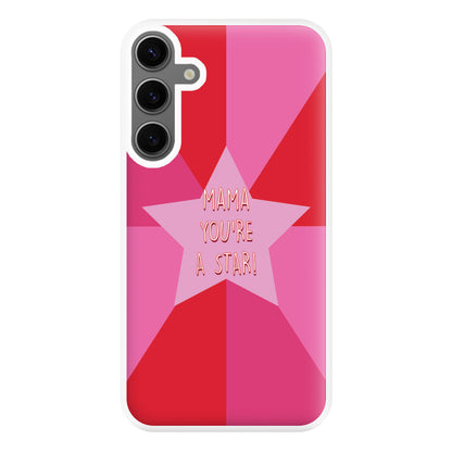 You're A Star - Mothers Day Phone Case for Galaxy S24FE