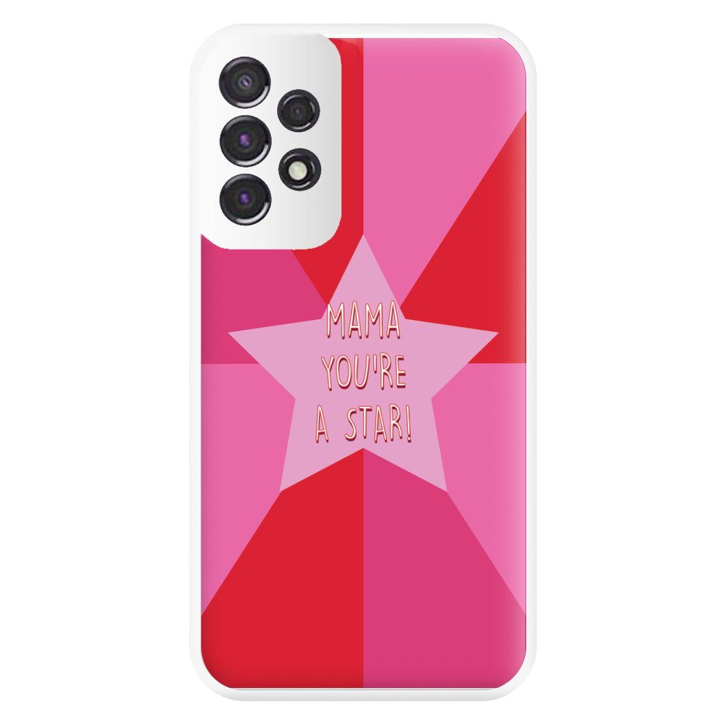 You're A Star - Mothers Day Phone Case for Galaxy A53