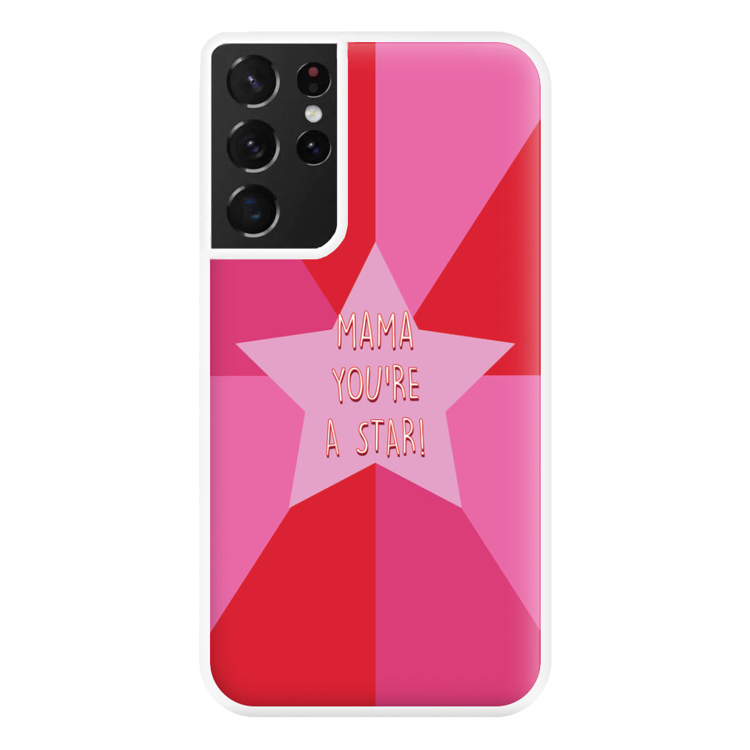 You're A Star - Mothers Day Phone Case for Galaxy S21 Ultra